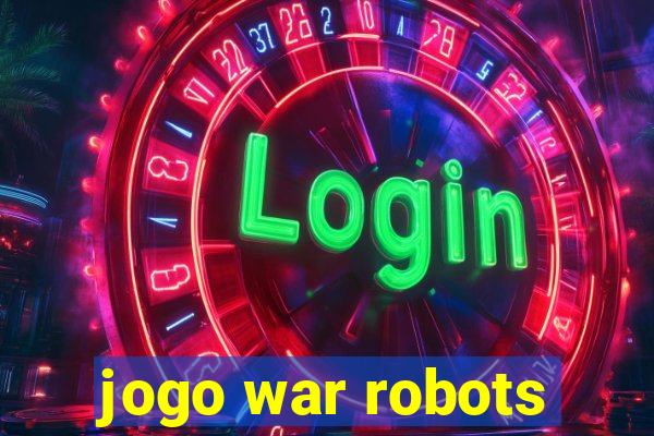 jogo war robots